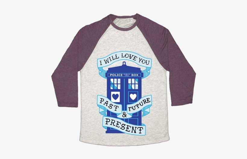 Doctor Who Love Past Future Present Baseball Tee - Avo Gato Shirt, transparent png