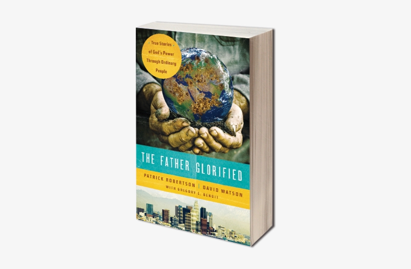 The Father Glorified - Father Glorified By Patrick Robertson 9781418547301, transparent png