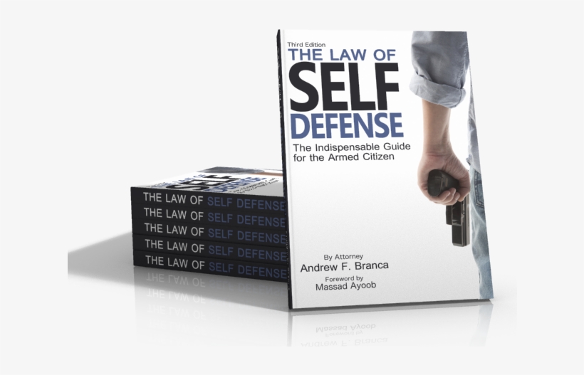 Get The Book That Could Save Your Life And Your Future - Law Of Self Defense: The Indispensable Guide For The, transparent png