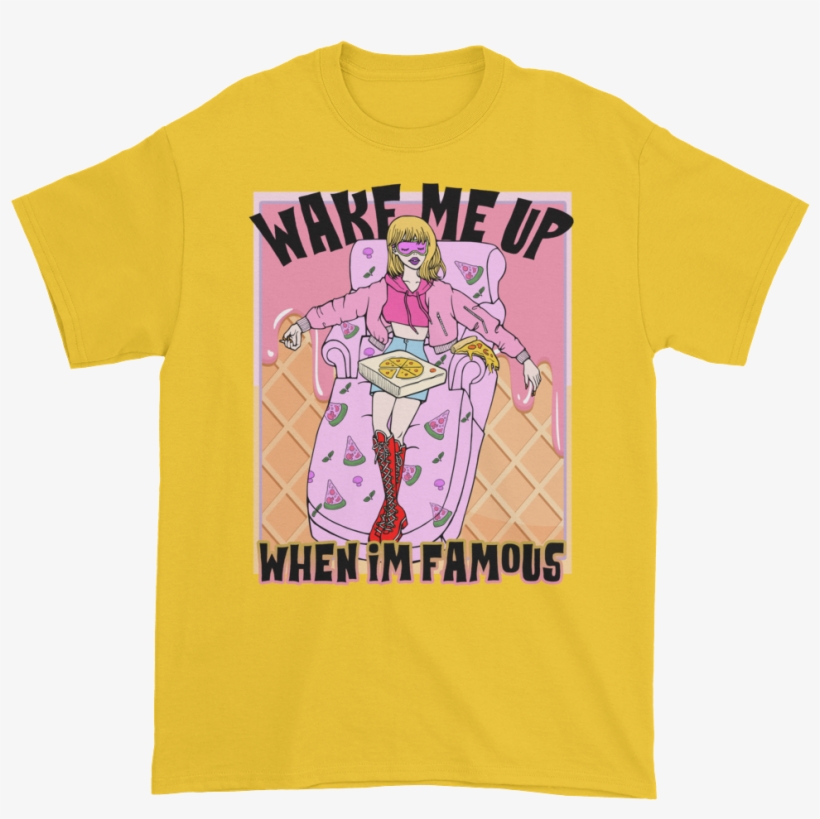 Wake Me Up When I'm Famous T-shirt, transparent png