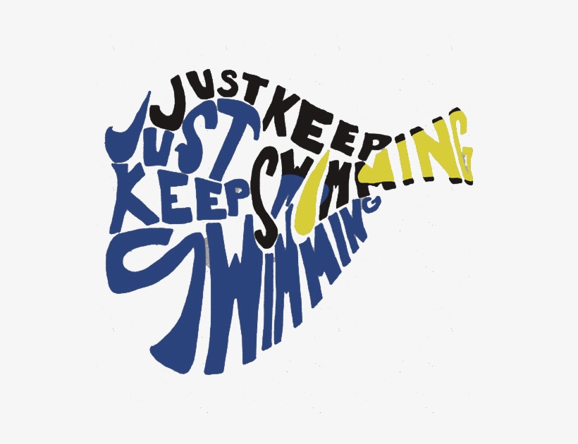Just Keep Swimming - Just Keep Swimming T Shirt, transparent png