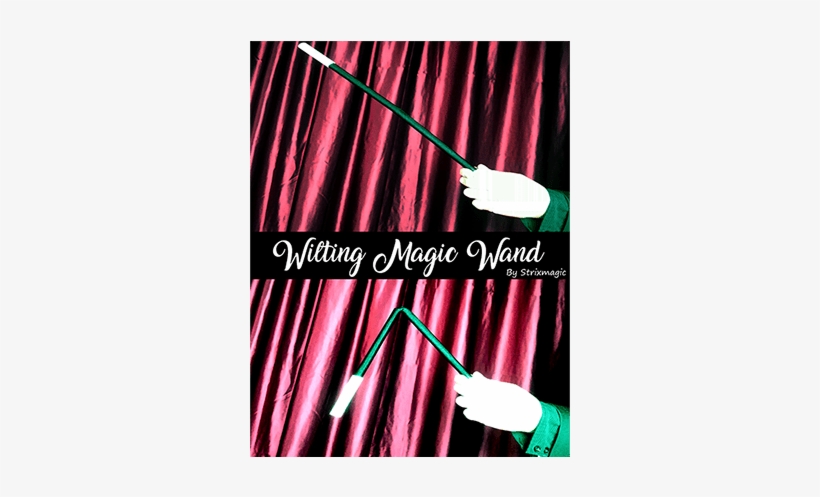Wilting Magic Wand By Strixmagic Trick - San Diego, transparent png