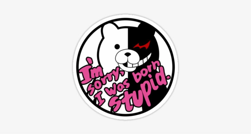 Danganronpa 2 Goodbye Despair Nisa Le Sticker - I M Sorry I Was Born Stupid Sticker, transparent png