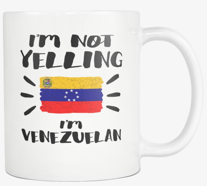 I'm Not Yelling I'm Venezuelan Flag - I M Not Yelling I M Algerian, transparent png