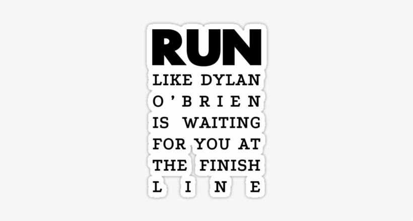 "run Dylan O'brien " Stickers By Joji387 Redbubble - Sam Heughan T Shirt, transparent png