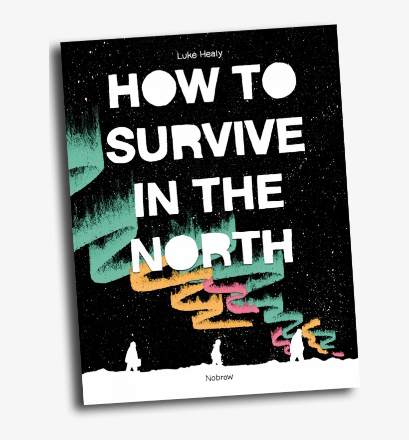 Luke Healy '14 To Present At Thought Bubble Comic Art - Survive In The North By Luke Healy, transparent png