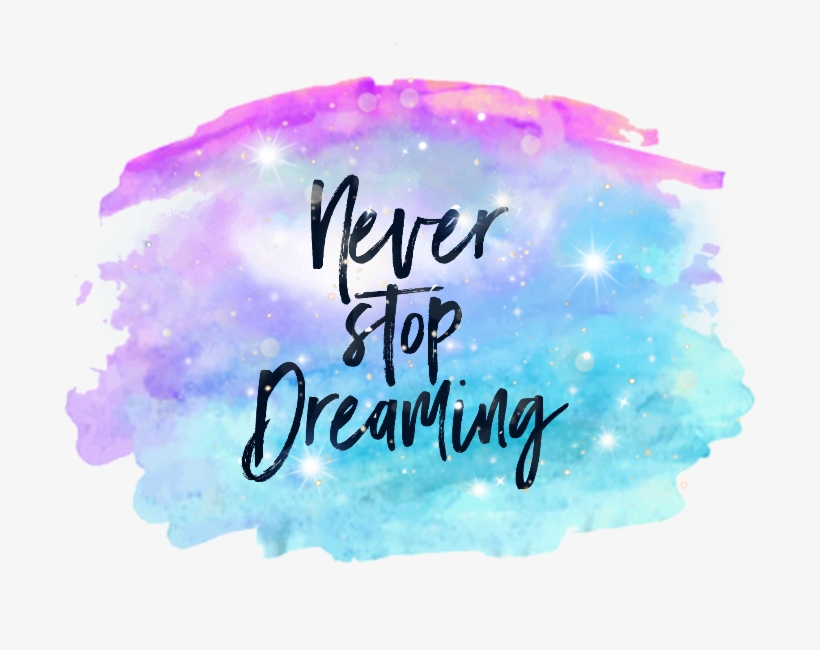 Watercolor Neverstopdreaming Paint Ftestickers - Never Stop Dreaming - Tote Bags, transparent png