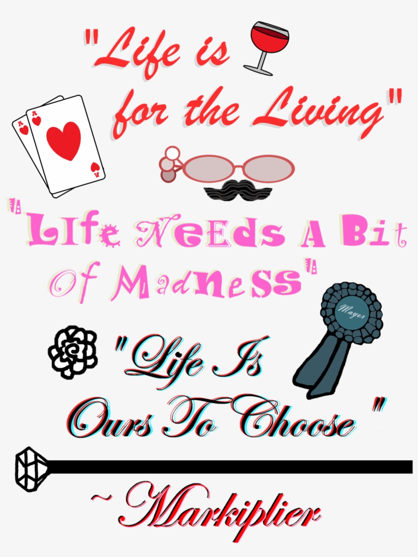 Https - //www - Redbubble - - Killed Markiplier Life Is For The Living, transparent png