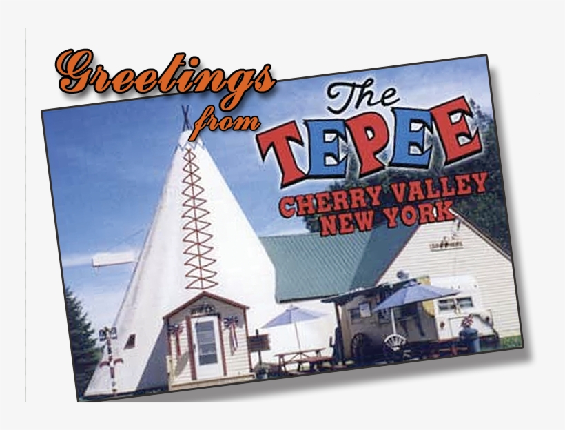 Greetings From The Tepee - Tepee Cherry Valley Ny, transparent png