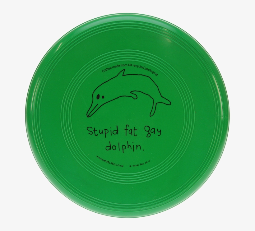 Fat Gay Dolphin Frisbee - Stupid Fat Gay Dolphin, transparent png