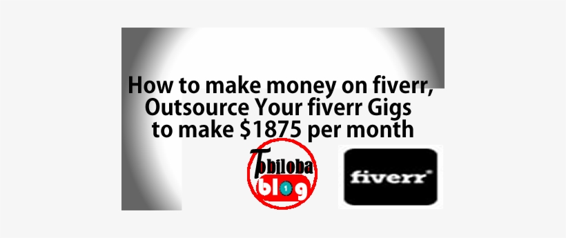 How To Make Money On Fiverr, Outsource Your Fiverr - Fiverr, transparent png
