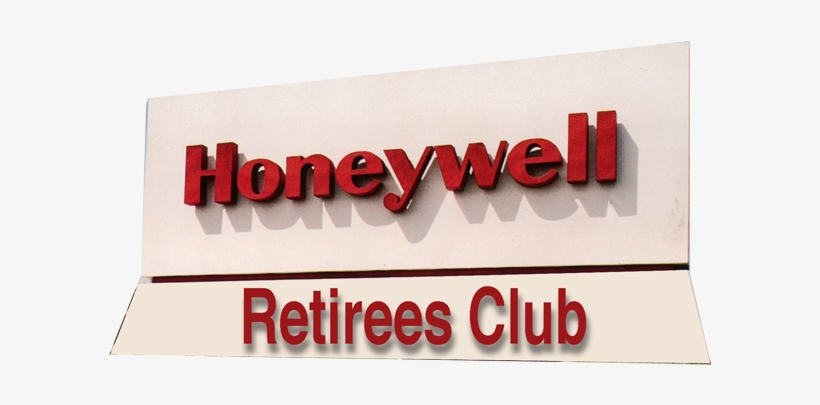 Honeywell Retirees Club - Signage, transparent png