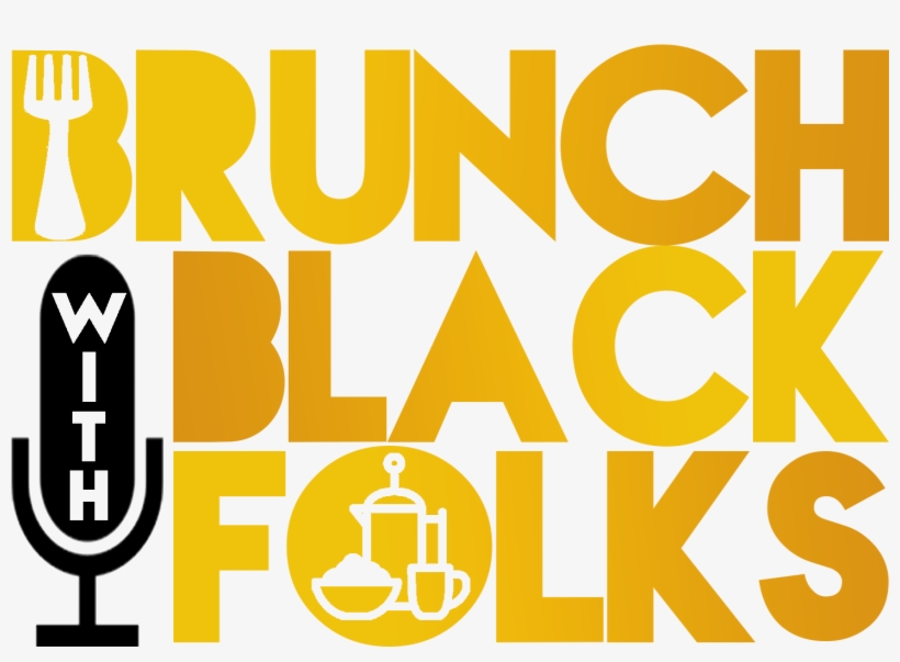 Brunch And The Cast Of Fences Part - Brunch With Black Folks, transparent png