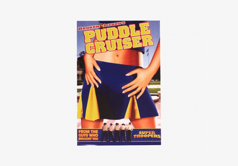 Broken Lizardpuddle Cruiser Movie Poster - Puddle Cruiser, transparent png