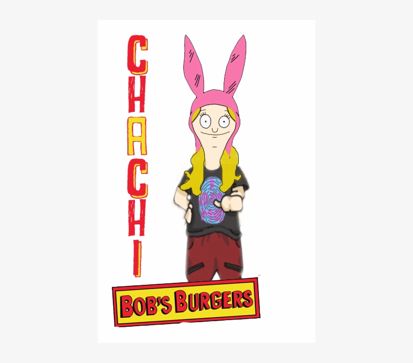 @chachigonzales I Made You As One Of The Bob's Burgers - Bob's Burgers, transparent png