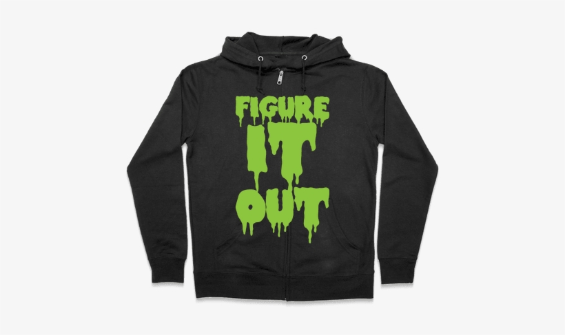 Figure It Out Zip Hoodie - Halloween Gives Me The Real Big Frighten Hoodie: Funny, transparent png