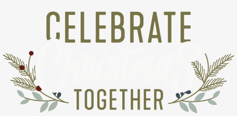 Celebrate Christmas Together - Christmas Day, transparent png
