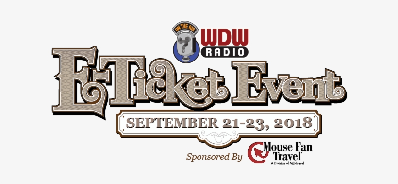 Wdw Radio E Ticket Event Weekend September 21 23, - Wdw Radio, transparent png