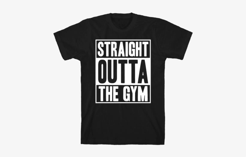 Straight Outta The Gym Mens T-shirt - Straight Outta The Gym, transparent png