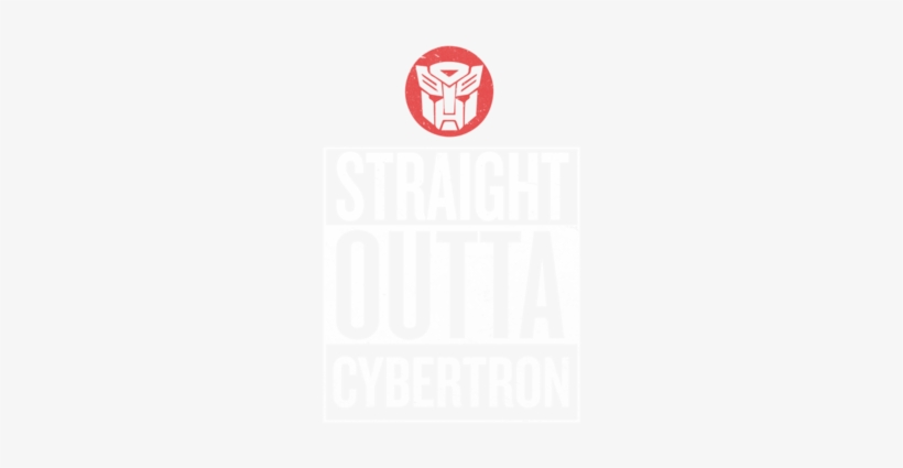 Straight Outta Cybertron - Transformers, transparent png