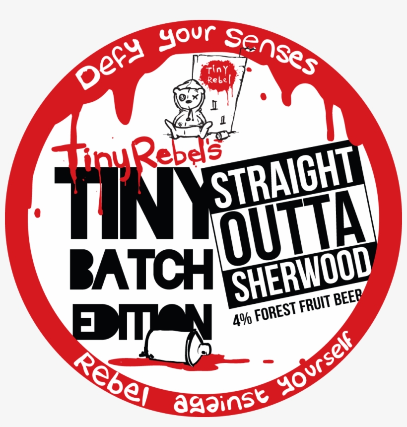 Straight Outta Sherwood - Tiny Rebel Dirty Stop Out, transparent png