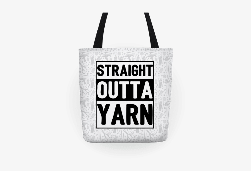 Straight Outta Yarn Tote - Straight Outta Yarn Tote Bag: Funny Tote Bag From Lookhuman., transparent png