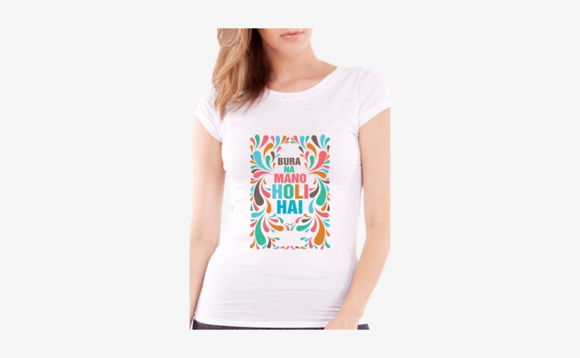 Bura Na Mano Holi Hai Girls White T-shirt - T Shirt For Girls, transparent png