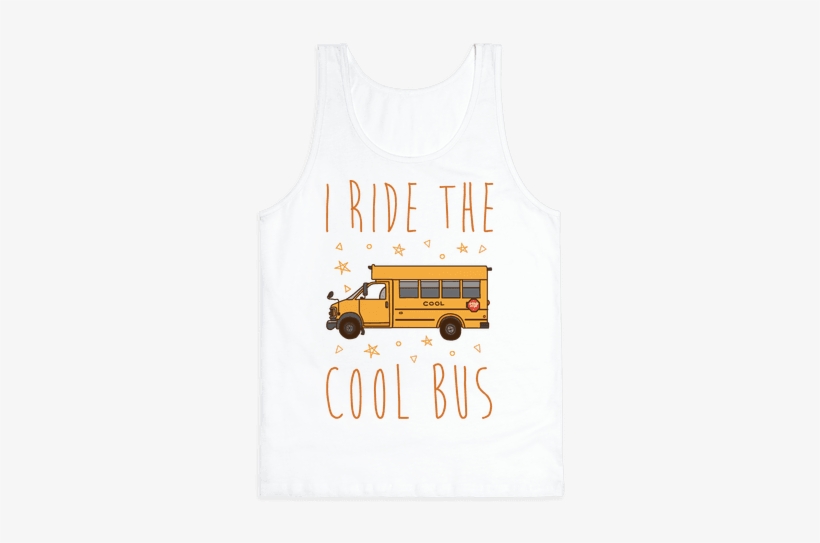 I Ride The Cool Bus Tank Top - Top, transparent png