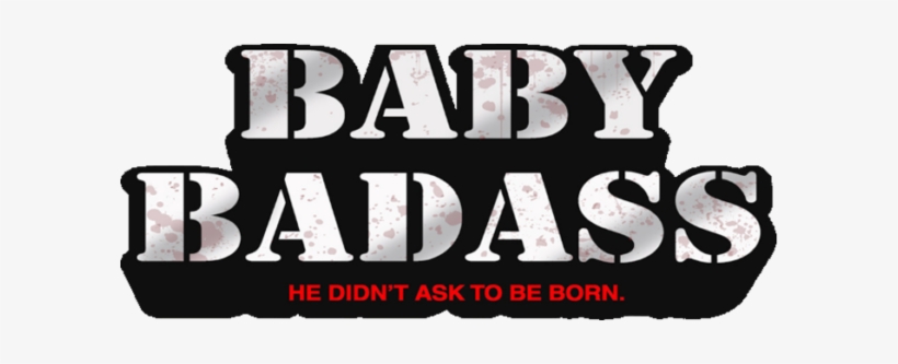 Baby Badass - Bad Ass Logo Png, transparent png