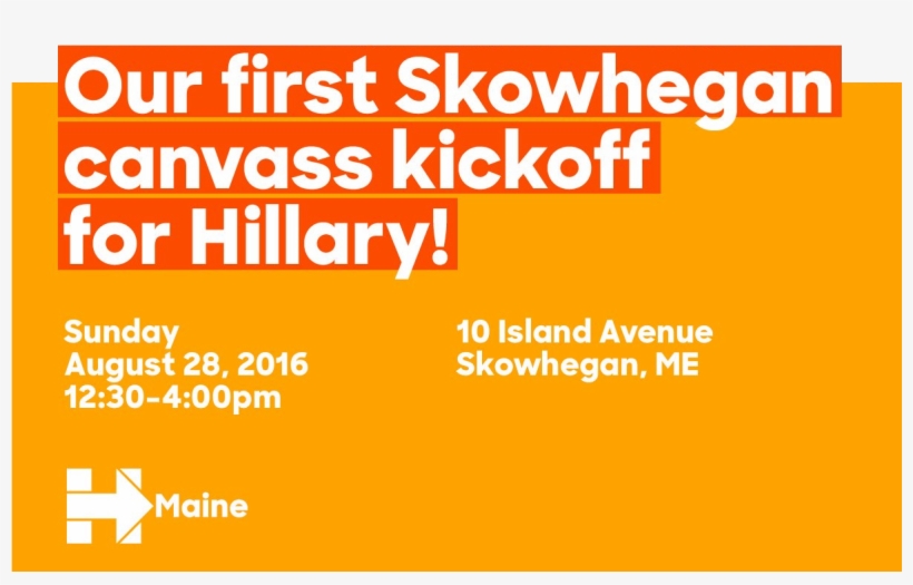 Out First Skowhegan Canvass Kickoff For Hillary - Printing, transparent png