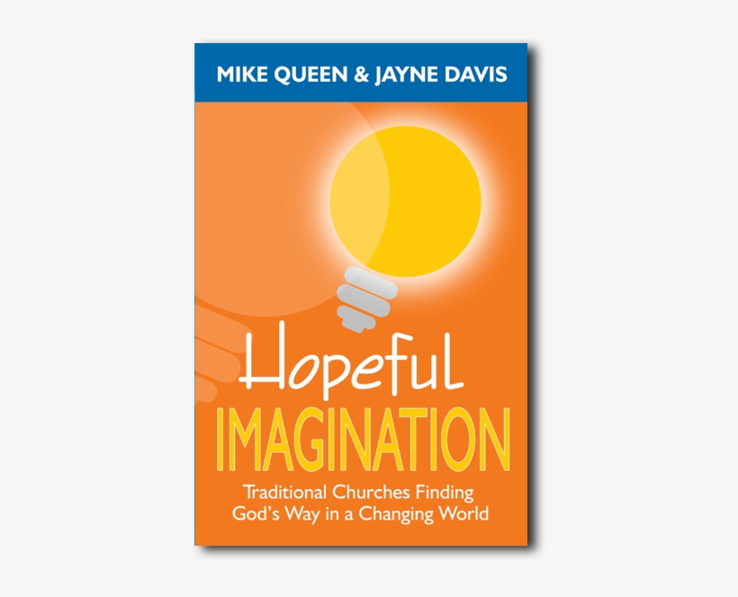 Hopeful Imagination - Hopeful Imagination By Mike Queen & Jayne Davis, transparent png