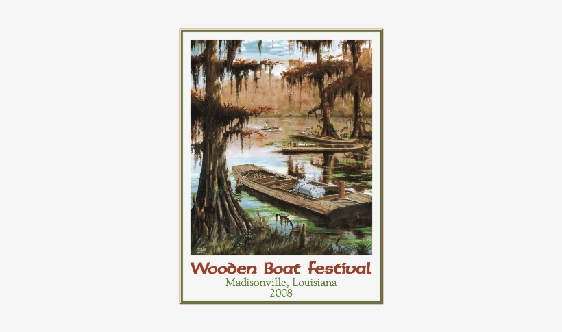 This Gives His Work A Very Broad Appeal - Madisonville Wooden Boat Festival Posters, transparent png