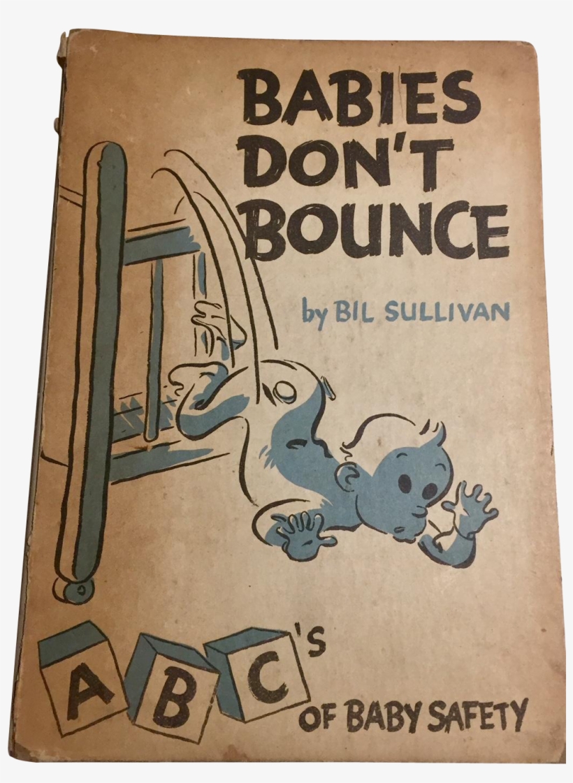 Babies Don't Bounce By Bil Sullivan Abc's Of Baby Safety - Babies Don't Bounce, transparent png