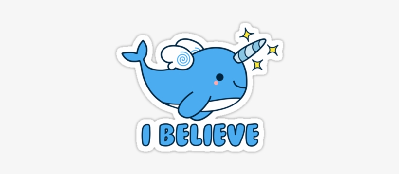 Narwhal Belive - Narwhal I Believe, transparent png