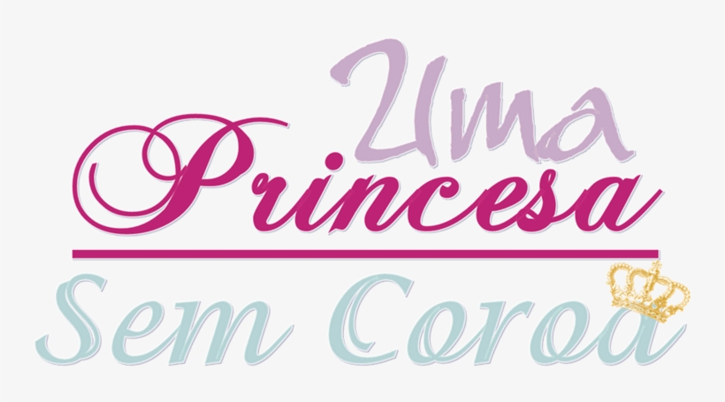 Uma Princesa Sem Coroa - Calligraphy, transparent png