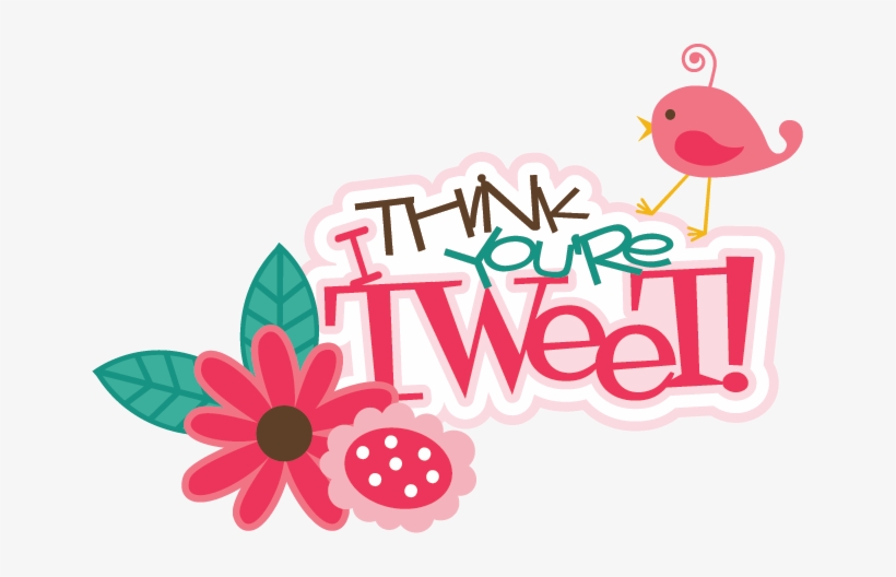 I Think You're Tweet Svg Scrapbook Title Bird Svg File - Scrapbook Bird Png, transparent png