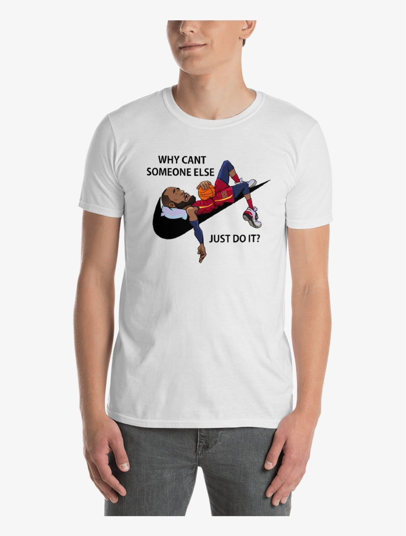 Why Cant Someone Else Just Do It - T-shirt, transparent png