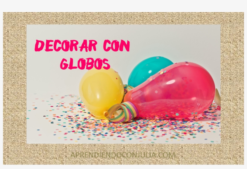 Ideas Para Decorar Una Fiesta Con Globos - Party, transparent png