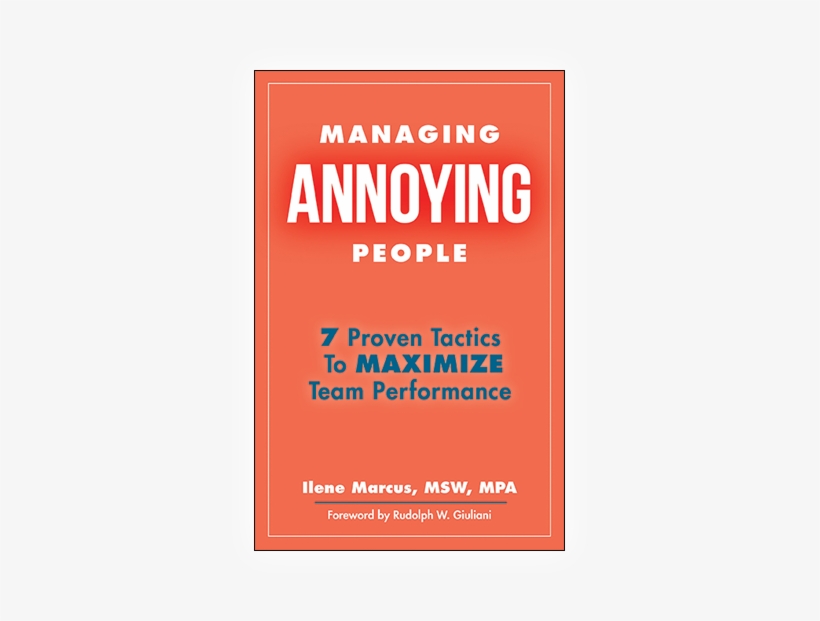 Managing Annoying People - Managing Annoying People: 7 Proven Tactics To Maximize, transparent png