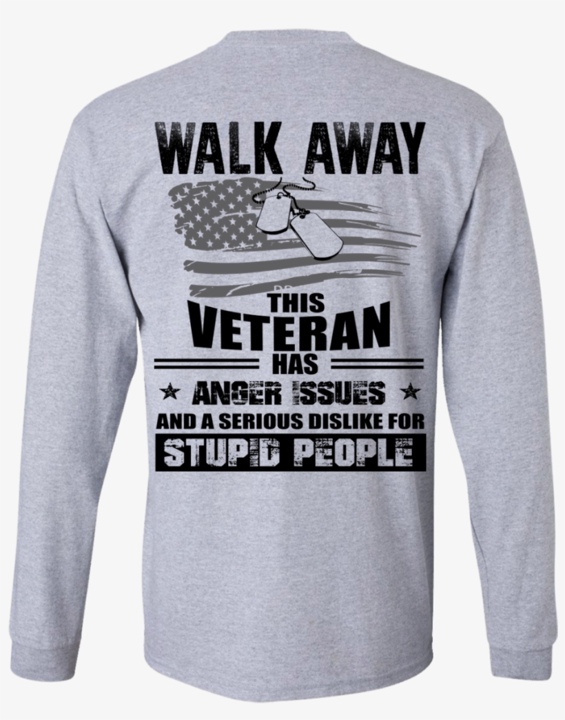 Image 1115px Walk Away This Veteran Has Anger Issuse - Walk Away This Female Veteran Has Have Anger Issues, transparent png