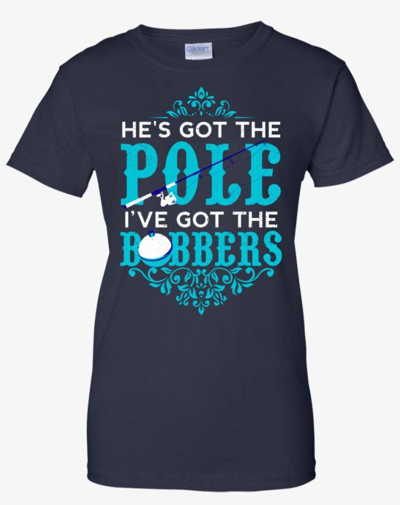 He's Got The Pole I've Got The Bobbers - Keep Calm, transparent png