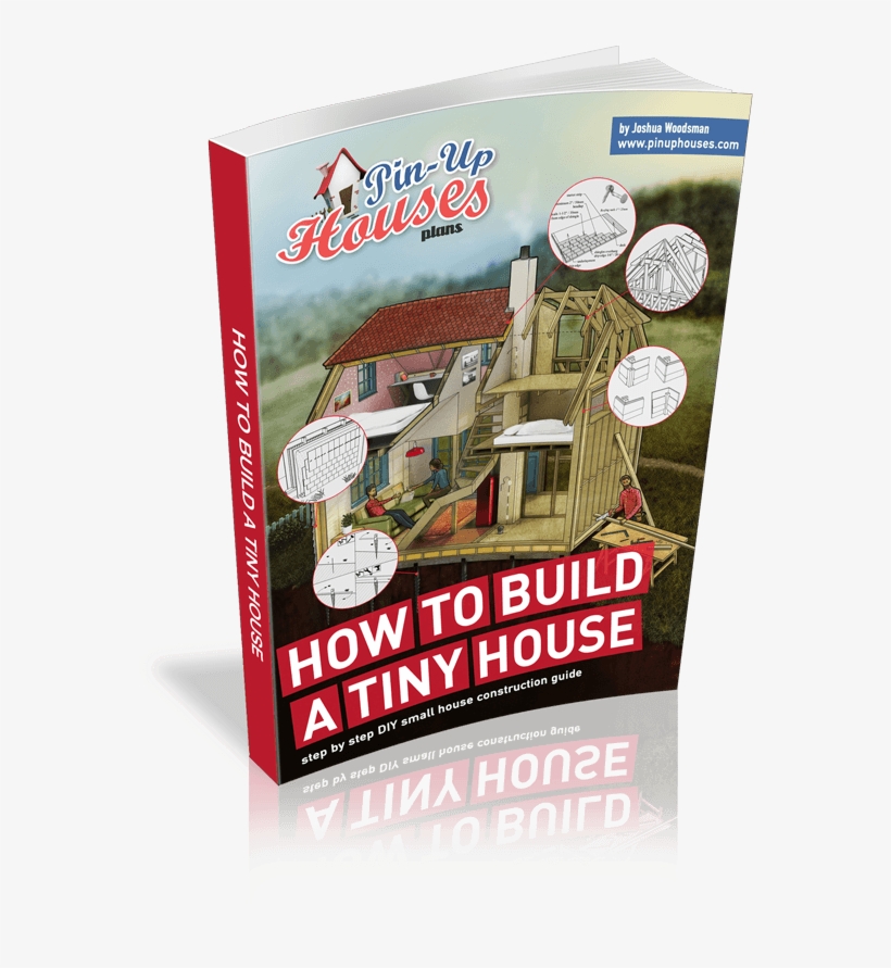 Step By Step Guide How To Build A Tiny House - House, transparent png