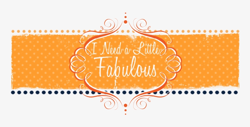 I Need A Little Fabulous - Fall Banner, transparent png