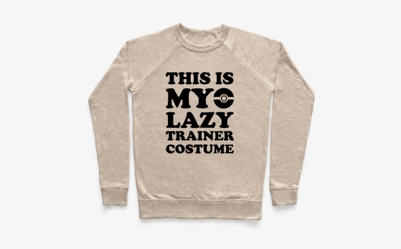 This Is My Lazy Trainer Costume Pullover - Funny Valentines Shirts, transparent png