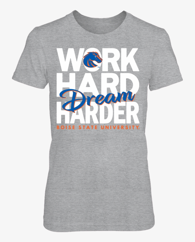 Work Hard Dream Harder Boise State University T Shirt - Denver Bronco Sugar Skull Tshirt, transparent png