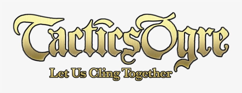 Let Us Cling Together But We've Only Just Met [tactics - Tactics Ogre Let Us Cling Together Logo, transparent png
