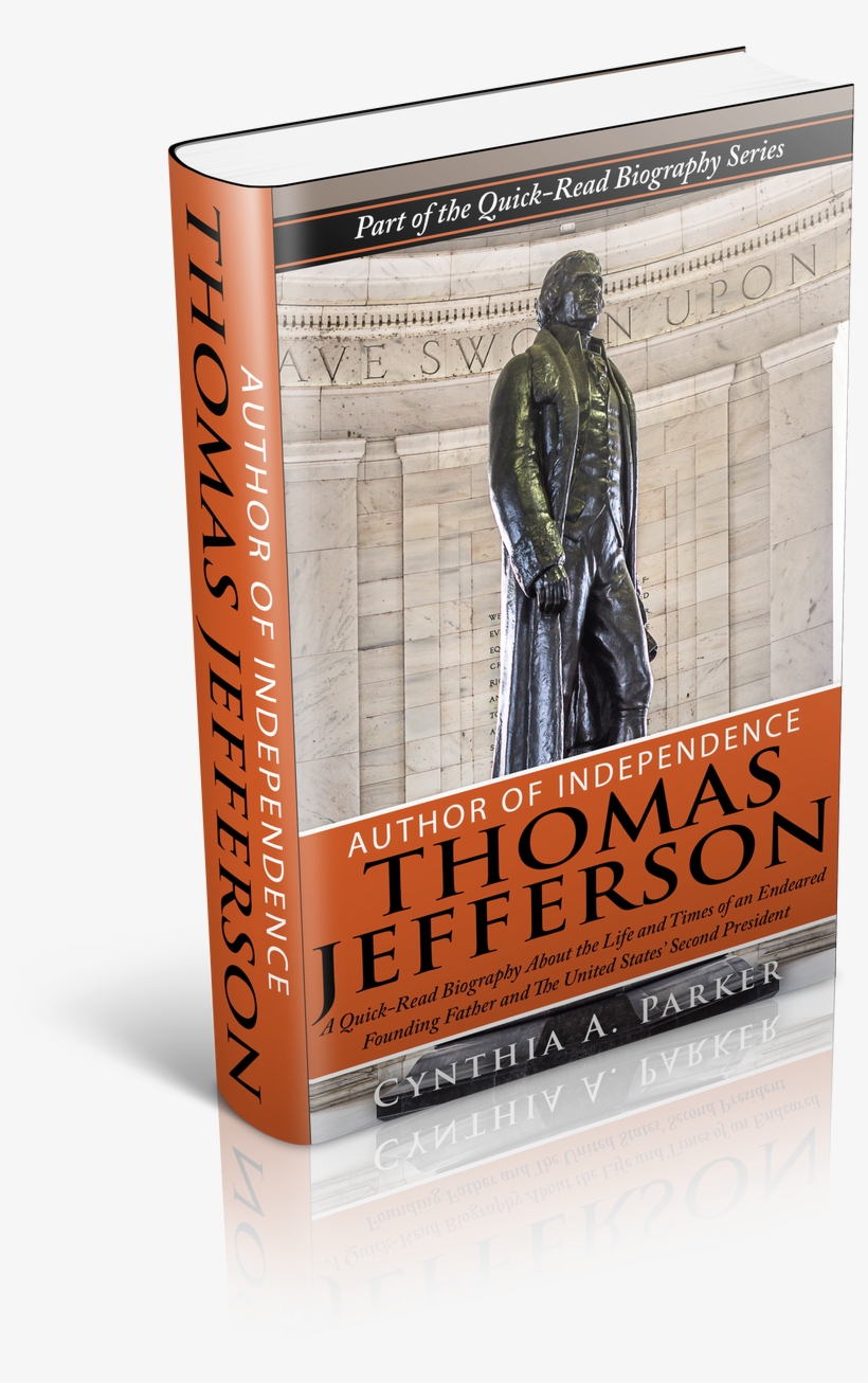Thomas Jefferson Biography Book - Author Of Independence - Thomas Jefferson: A Quick-read, transparent png