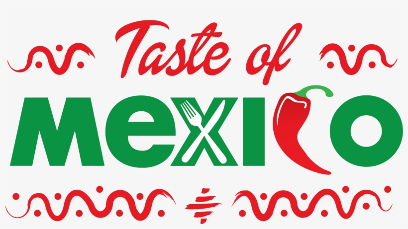 3 Taste Of Mexico - Taste Of Mexico 2018, transparent png