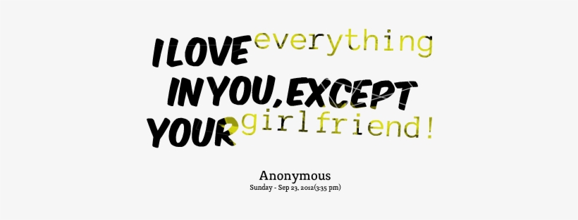 2934 I Love Everything In You Except Your - M Fine Thank You, transparent png