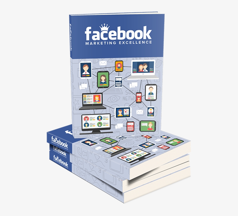 Facebook Marketing Excellence Ebook - Facebook Marketing Excellence, transparent png